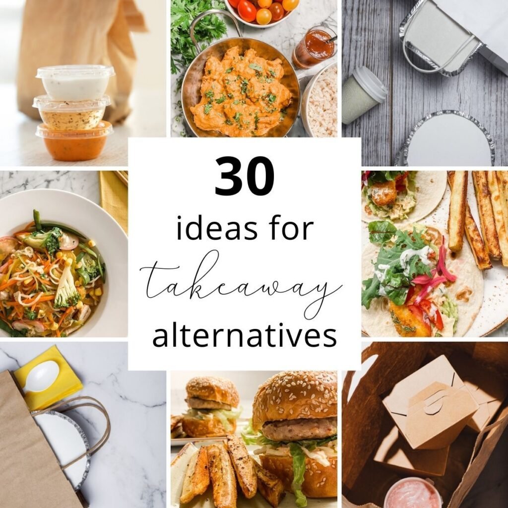 30 ideas for takeaway alternatives